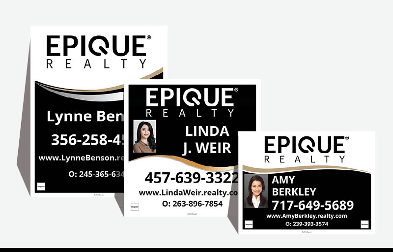 Epique Realty Real Estate Signs - RAS Approved Vendor Signs for Realtors | BestPrintBuy.com