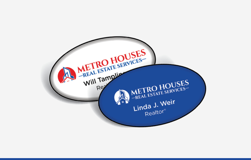 Metro Houses Real Estate Services Real Estate Domed Oval Name Badge | BestPrintBuy.com